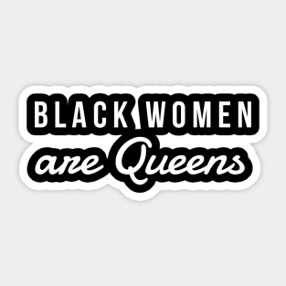 Black Women Are Queens | African American | Black Lives Sticker
